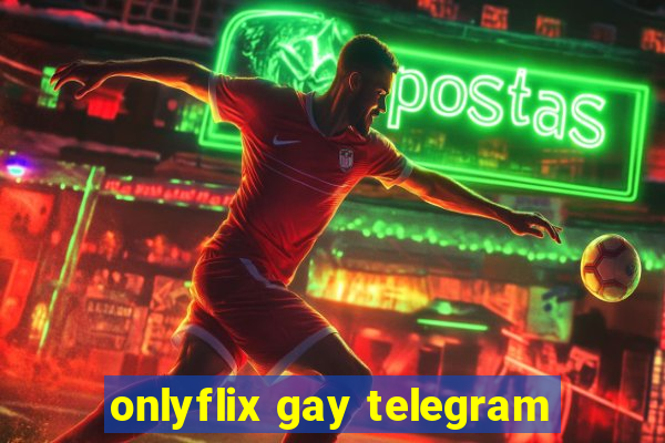 onlyflix gay telegram